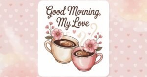 good morning message to my love